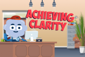 Achieving Clarity